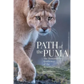 Path of the Puma: The Remarkable Resilience of the Mountain Lion
