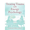 Treating Trauma with Energy Psychology