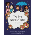 The Story of the Wooden Coin: For Special Girls and Boys
