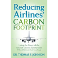 Reducing Airlines' Carbon Footprint: Using the Power of the Aircraft Electric Taxi System