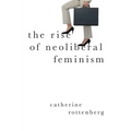 The Rise of Neoliberal Feminism