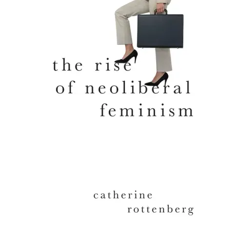 The Rise of Neoliberal Feminism
