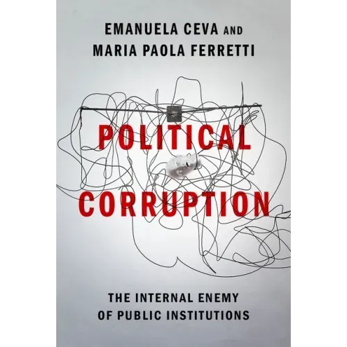 Political Corruption: The Internal Enemy of Public Institutions