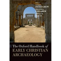 The Oxford Handbook of Early Christian Archaeology