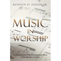 Music in Worship: An Examination of the Contemporary Music in the Churches of Christ