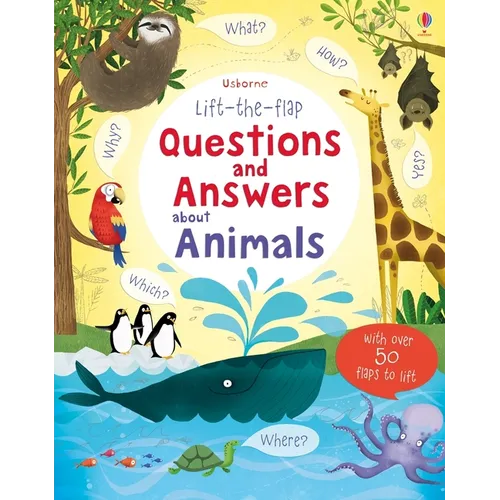 Lift-The-Flap Questions and Answers about Animals