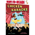 Chicken Karaoke: Ready-To-Read Level 1
