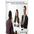 Latest best job interview tips that'll amaze interviewers