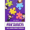 Brain Teasers And Riddles For Adults: Arukone Puzzles - 100 Large Print Puzzles