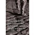 Recuerdos de un superviviente del Holocausto, guiado y salvado por ángeles