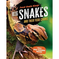 Big Snakes: And Their Food Chains