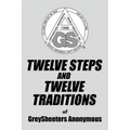 TWELVE STEPS AND TWELVE TRADITIONS of GreySheeters Anonymous