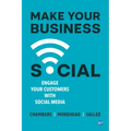 Make Your Business Social: Engage Your Customers With Social Media