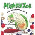 Mighty Zoë: The Misunderstood Parrot