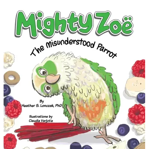 Mighty Zoë: The Misunderstood Parrot