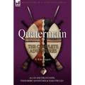 Quatermain: the Complete Adventures: 7-Allan and the Ice Gods, Four Short Adventures & Nada the Lily