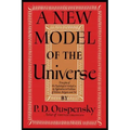 A New Model of the Universe: Principles of the Psychological Method In Its Application to Problems of Science, Religion, and Art