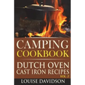 Camping Cookbook: Dutch Oven Cast Iron Recipes Vol. 2