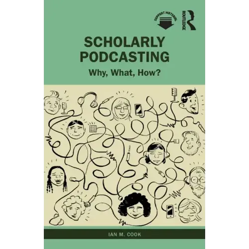 Scholarly Podcasting: Why, What, How?