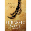Jurassic West, Second Edition: The Dinosaurs of the Morrison Formation and Their World