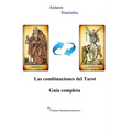 Las combinaciones del Tarot.Guia completa