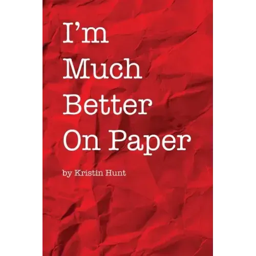 I'm Much Better On Paper