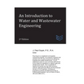 An Introduction to Water and Wastewater Engineering