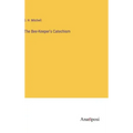 The Bee-Keeper's Catechism