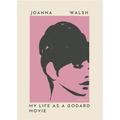 My Life as a Godard Movie