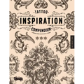 Tattoo Inspiration Compendium of Ornamental Designs for Tattoo Artists and Designers