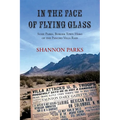 In the Face of Flying Glass: Susie Parks, Border Town Hero of the Pancho Villa Raid