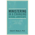 Ministering in a Changing Sexual Landscape