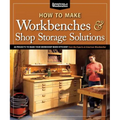 How to Make Workbenches & Shop Storage Solutions: 28 Projects to Make Your Workshop More Efficient