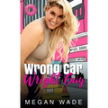 Wrong Car, Wright Guy: a Full-Length BBW Romance