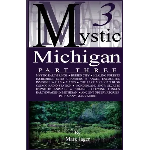 Mystic Michigan Part 3