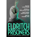 Eldritch Prisoner: A Cthulhu Mythos Anthology