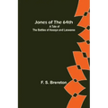 Jones of the 64th: A Tale of the Battles of Assaye and Laswaree
