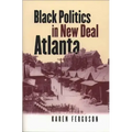 Black Politics in New Deal Atlanta