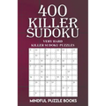 400 Killer Sudoku: Very Hard Killer Sudoku Puzzles