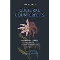 Cultural Counterfeits: Confronting 5 Empty Promises of Our Age and How We Were Made for So Much More