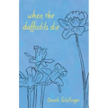 when the daffodils die