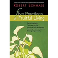 Five Practices of Fruitful Living