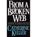 From a Broken Web: Separation, Sexism, and Self