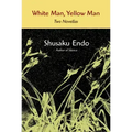 White Man, Yellow Man: Two Novellas