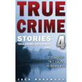 True Crime Stories Volume 4: 12 Shocking True Crime Murder Cases