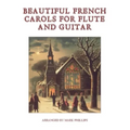 Beautiful French Carols for Flute and Guitar