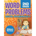 Word Problems 2nd Grade: Digital Mathematics 2 Children's Math Books