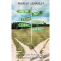 You're Not From Around Here, Are You?: Notes from a Naturalized Southerner