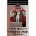 A Sane Approach to Database Design