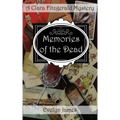 Memories of the Dead: A Clara Fitzgerald Mystery